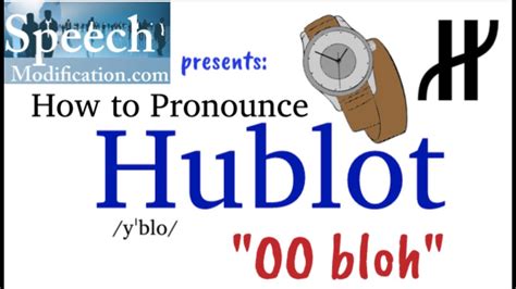 hublot prononciation francais|Hublot pronunciation in french.